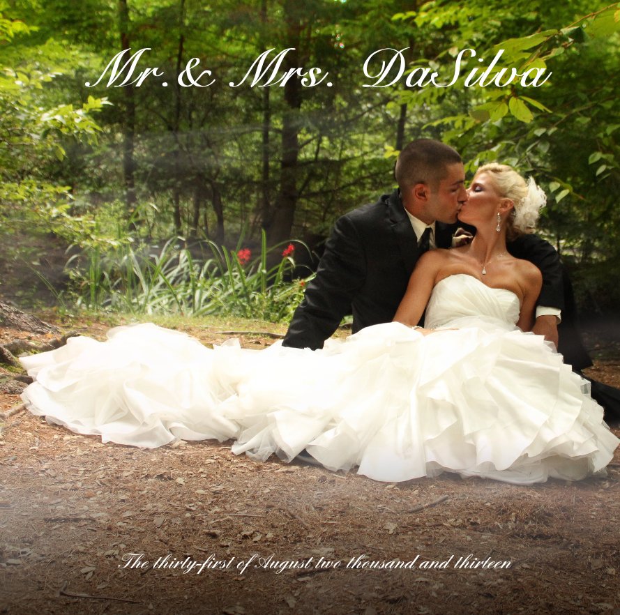 View Mr.& Mrs. DaSilva by The thirty-first of August two thousand and thirteen