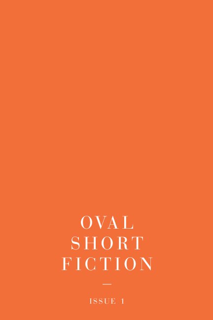 View Oval Short Fiction by Oval Short Fiction
