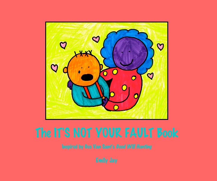 View The IT'S NOT YOUR FAULT Book by Emily Jay