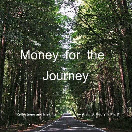 View Money for the Journey by Alvin S. Rudisill, Ph. D