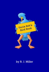Uncle Bob's Bird Book book cover