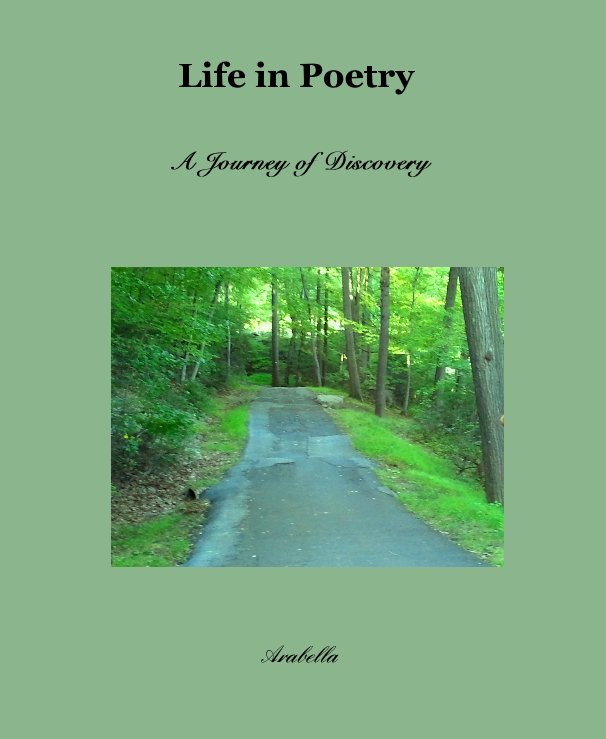 View Life in Poetry by Arabella