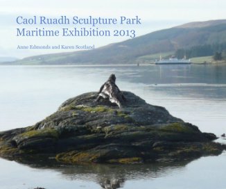Caol Ruadh Sculpture Park Maritime Exhibition 2013 book cover