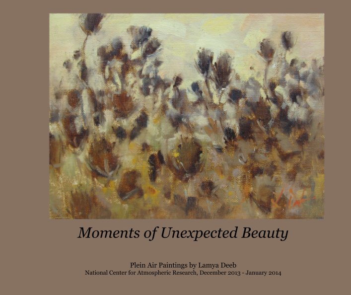 View Moments of Unexpected Beauty by Lamya Deeb