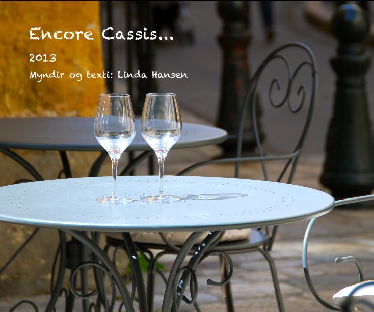 View Encore Cassis... by Myndir og texti: Linda Hansen