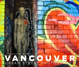 Vancouver Urban Street Photography book cover