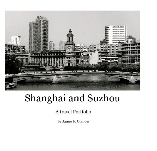 Ver Shanghai and Suzhou por James F. Olander
