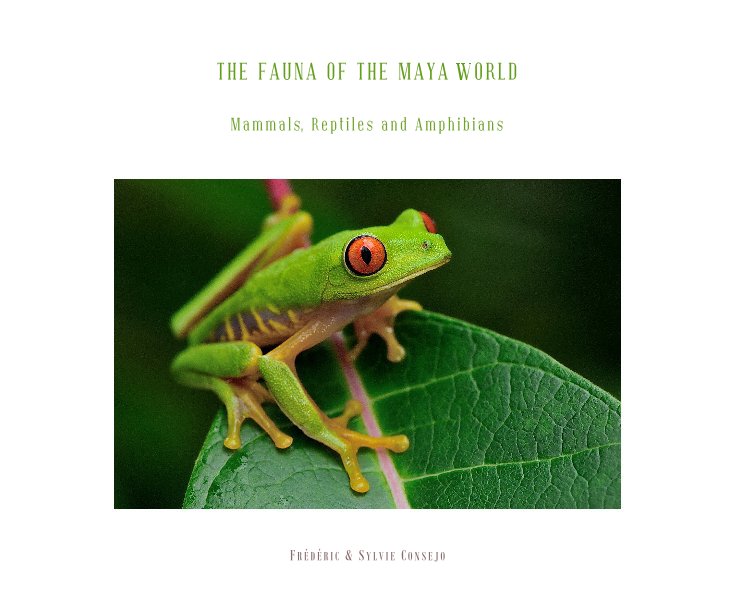 Ver The Fauna of the Maya World por Frédéric and Sylvie Consejo