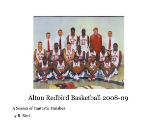 Alton Redbird Basketball 2008-09 book cover