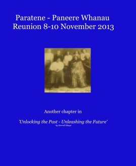Paratene - Paneere Whanau Reunion 8-10 November 2013 book cover