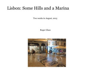 Lisbon: Some Hills and a Marina book cover