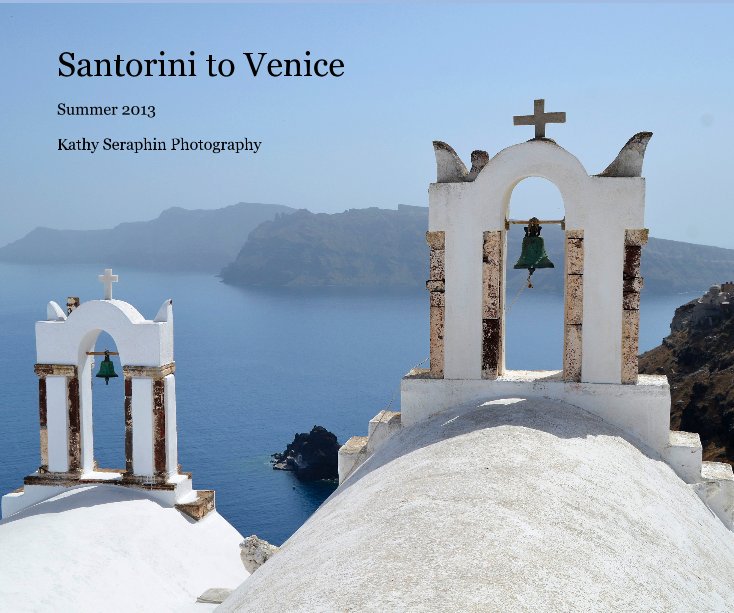 Ver Santorini to Venice por Kathy Seraphin Photography