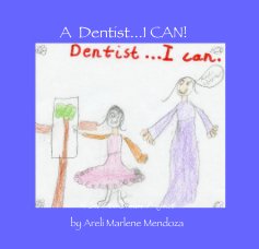 A Dentist...I CAN! book cover