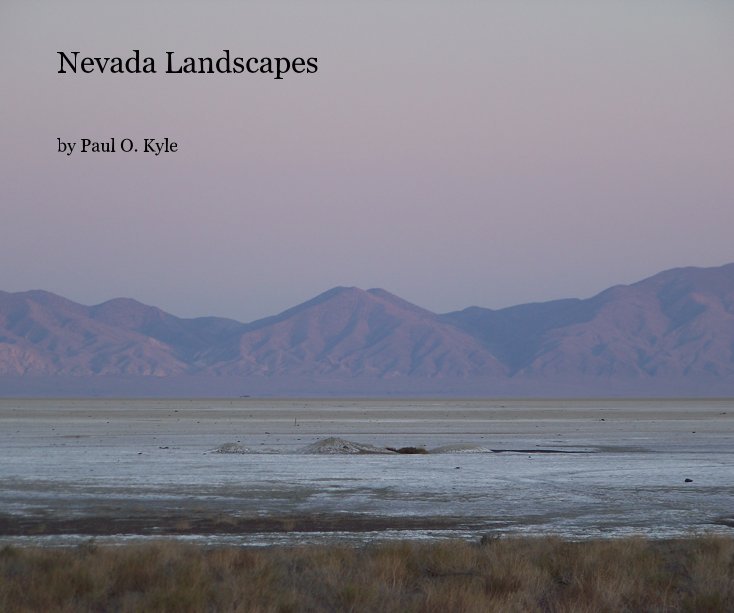 Ver Nevada Landscapes por Paul O. Kyle