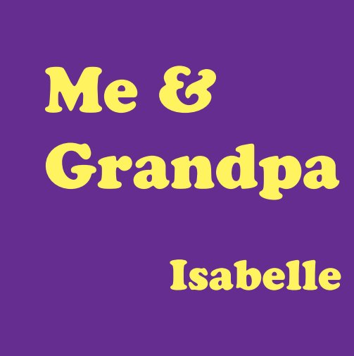 View Me & Grandpa - Isabelle by Eric Birkeland