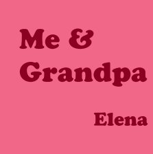 Me & Grandpa - Elena book cover