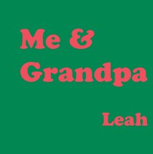 Me & Grandpa - Leah book cover