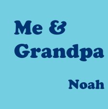 Me & Grandpa - Noah book cover