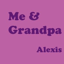 Me & Grandpa - Alexis book cover