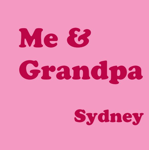 Bekijk Me & Grandpa - Sydney op Eric Birkeland
