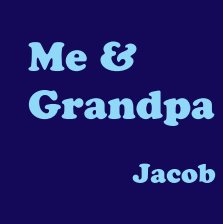 Me & Grandpa - Jacob book cover