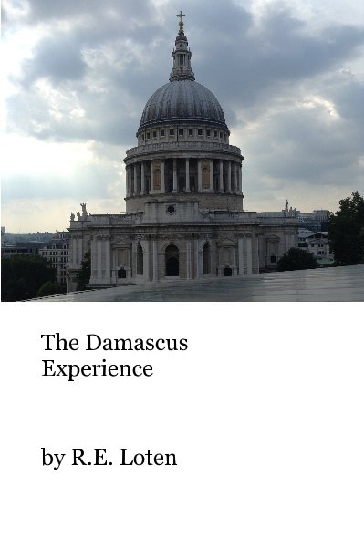 View The Damascus Experience 3 by R.E. Loten
