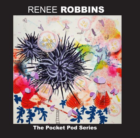 View Pocket Pod Series by Renee Robbins
