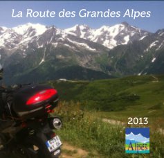 La Route des Grandes Alpes book cover