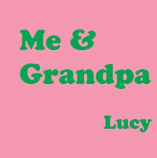 Me & Grandpa - Lucy book cover