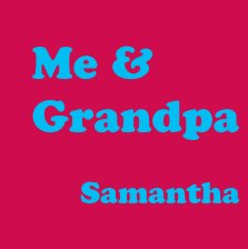 Me & Grandpa - Samantha book cover