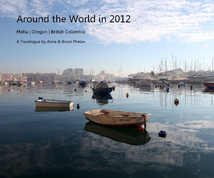 Around the World in 2012 nach A Travelogue by Anna & Bruce Phelan anzeigen