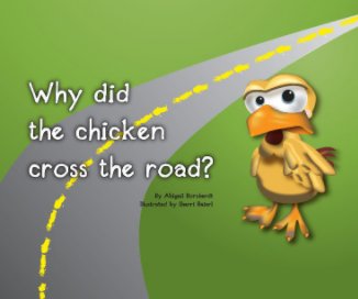 Why did the chicken cross the road? book cover