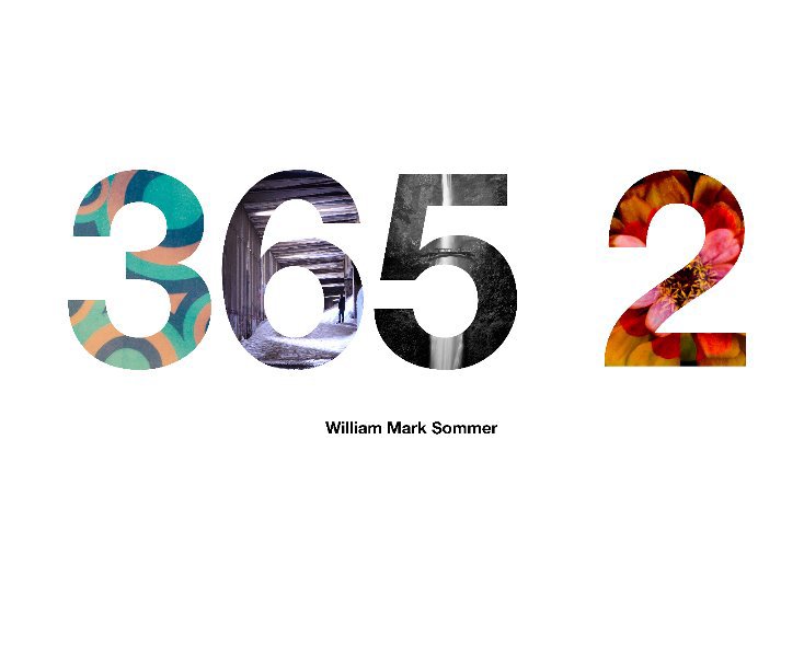 Ver 365 Days of Photographs 2 por William Mark Sommer