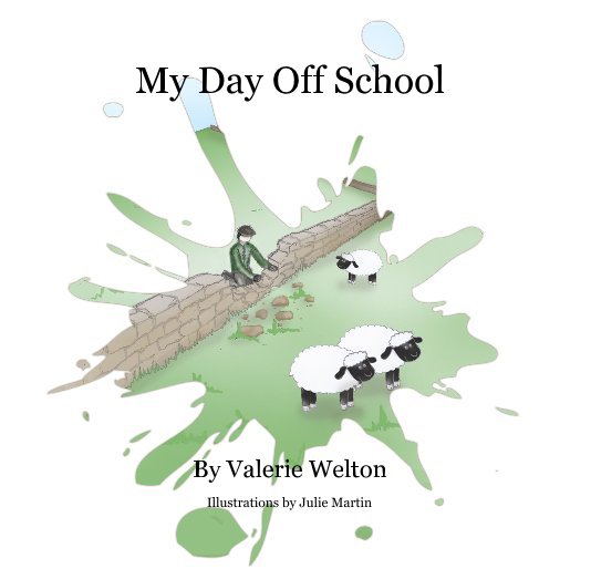 Ver My Day Off School por Illustrations by Julie Martin