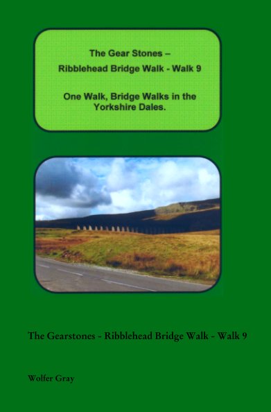 View The Gearstones - Ribblehead Bridge Walk - Walk 9 by Wolfer Gray