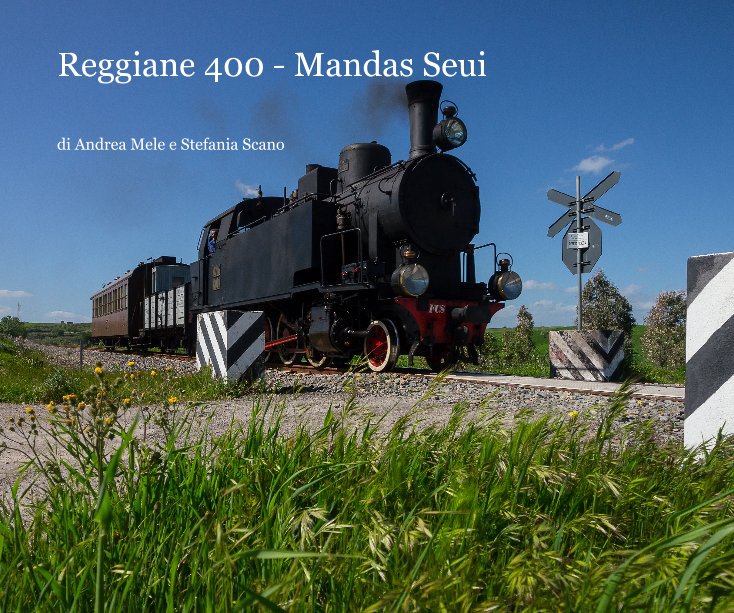 Visualizza Reggiane 400 - Mandas Seui di di Andrea Mele e Stefania Scano