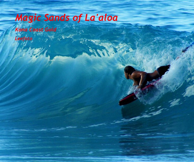 View Magic Sands of La'aloa by Leefoto