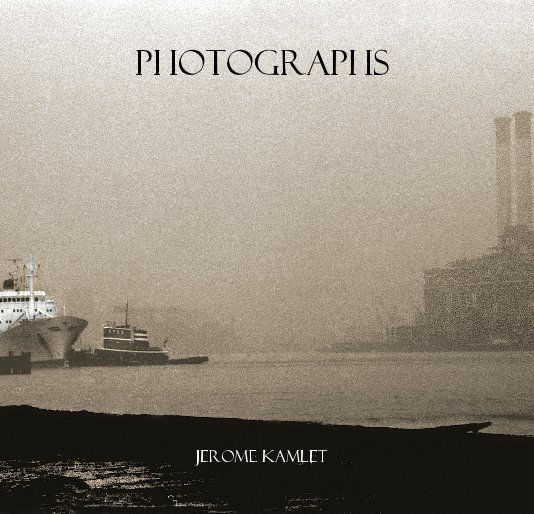Visualizza PHOTOGRAPHS di JEROME KAMLET