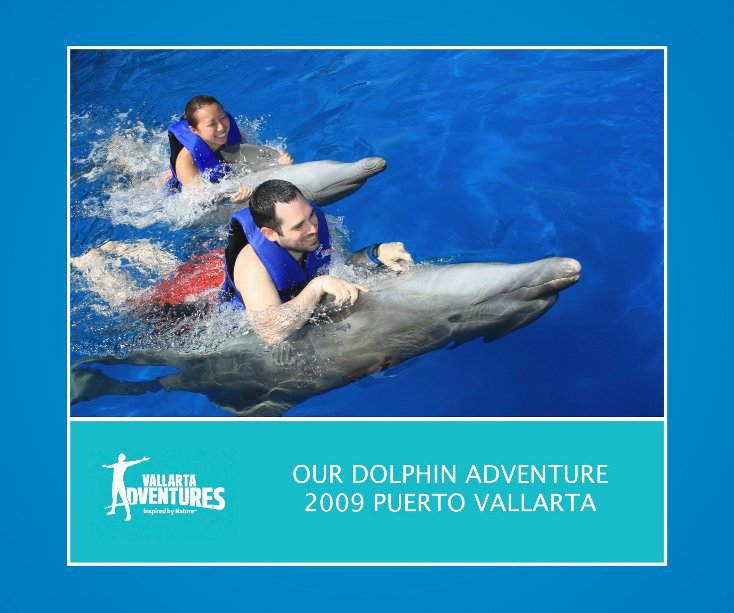 Ver Our Dolphin Adventure 2009 Puerto Vallarta por vallarta