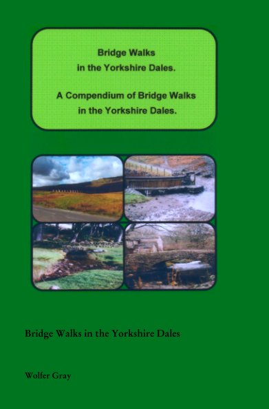 Ver Bridge Walks in the Yorkshire Dales por Wolfer Gray