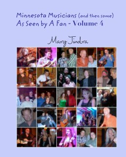 Minnesota Musicians (and then some)
As Seen by A Fan - Volume 4 book cover