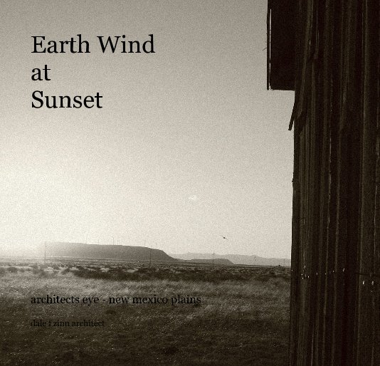 Ver Earth Wind at Sunset por dale f zinn architect