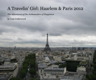 A Travelin' Girl: Haarlem & Paris 2012 book cover