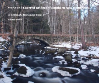 Stone and Covered Bridges of Southern New Hampshire book cover