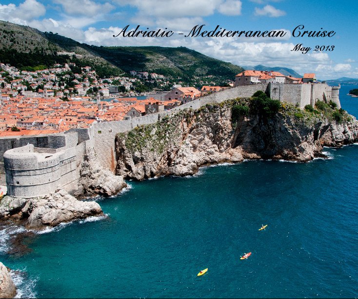 View Adriatic -Mediterranean Cruise May 2013 by ken_hk_chan