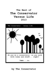 The Best of The Conservator Versus Life 2013 book cover