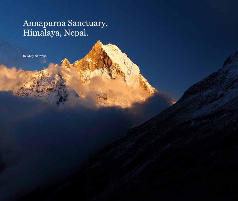 Bekijk Annapurna Sanctuary, Himalaya, Nepal. op Andy Newman