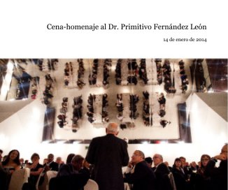 Cena-homenaje al Dr. Primitivo Fernández León book cover