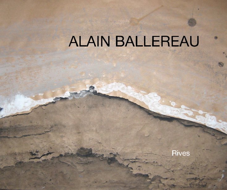 View ALAIN BALLEREAU by Alain Ballereau
