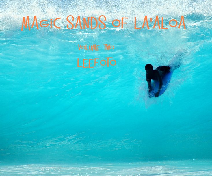 Ver Magic Sands of La'aloa por leefoto